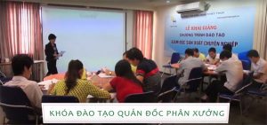 Khóa đào tạo Quản đốc phân xưởng được PMC Việt Nam